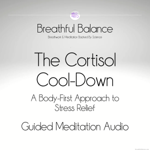 The Cortisol Cool-Down — A Body-First Approach to Stress Relief